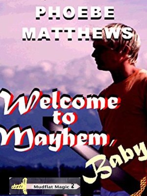 cover image of Welcome to Mayhem, Baby